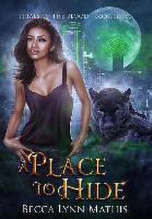 A Place To Hide de Becca Lynn Mathis