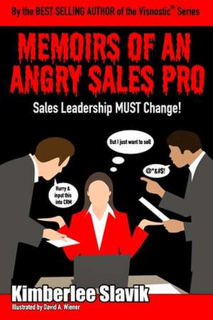 Memoirs of an Angry Sales Pro de Kimberlee Slavik