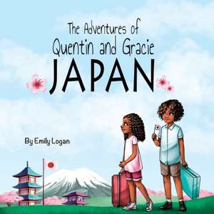 The Adventures of Quentin and Gracie: Japan de Emily Logan