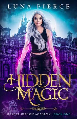 Hidden Magic de Luna Pierce