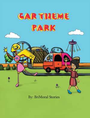 Car Theme Park de Brimoral Stories