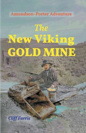 The New Viking Gold Mine de Clifford Farris