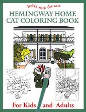 The Hemingway Home Cat Coloring Book de Joanna Werynska