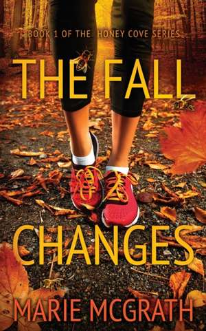 The Fall Changes de Marie McGrath