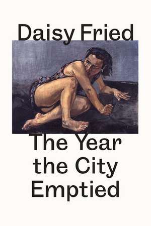 The Year the City Emptied: After Baudelaire de Daisy Fried