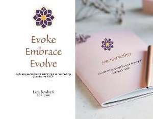 Evoke Embrace Evolve de Liza Boubari