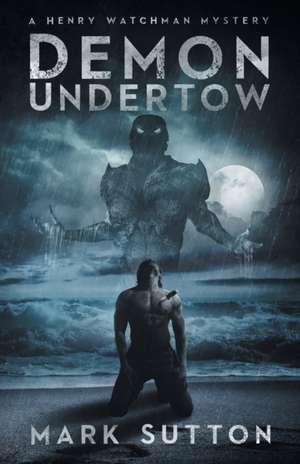 Demon Undertow de Mark Sutton