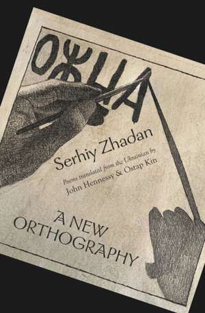 A New Orthography de Serhiy Zhadan