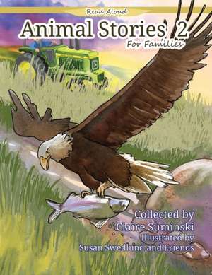 Animal Stories For Families 2 de Claire Suminski