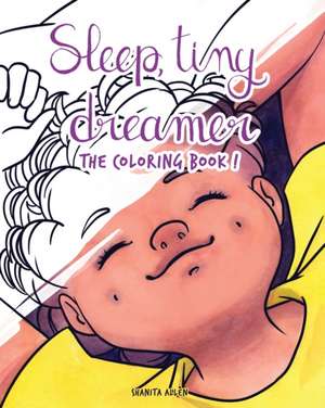 Sleep, Tiny Dreamer de Shanita Allen