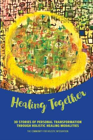 Healing Together de Kimberly Bowers