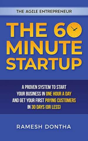 The 60-Minute Startup de Ramesh K. Dontha