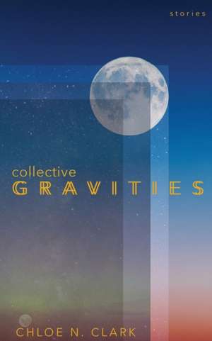 Collective Gravities de Chloe N. Clark