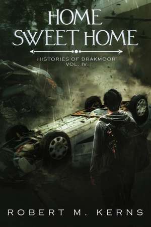 Home Sweet Home de Robert M. Kerns