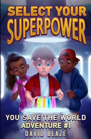 Select Your Superpower de David Blaze