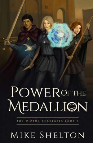 Power of the Medallion de Mike Shelton