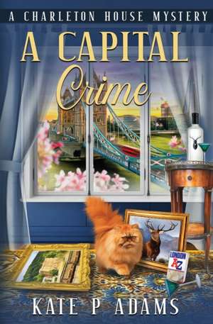 A Capital Crime de Kate P Adams