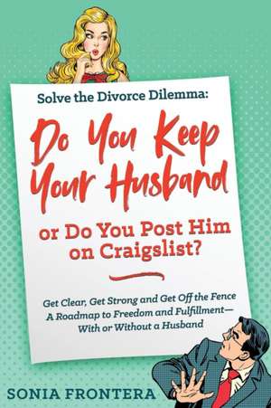 Solve the Divorce Dilemma de Sonia Frontera