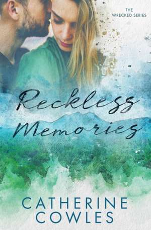 Reckless Memories de Catherine Cowles