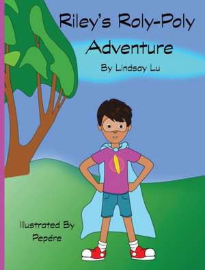 Riley's Roly-Poly Adventure de Lindsay Lu