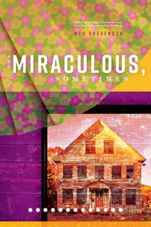 The Miraculous, Sometimes de Meg Shevenock