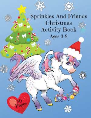 Sprinkles and Friends Christmas Activity Book de Corinda Watson