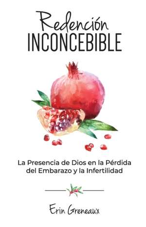 Redención Inconcebible de Erin Greneaux