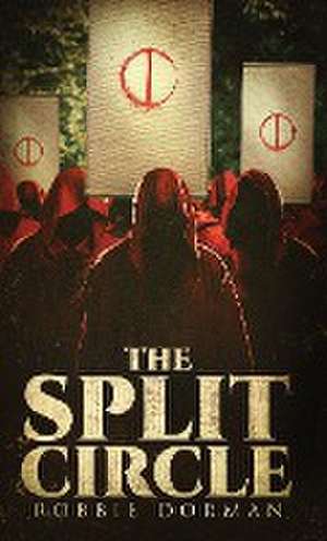 The Split Circle de Robbie Dorman