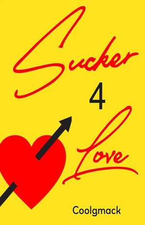 Sucker4love de Coolgmack