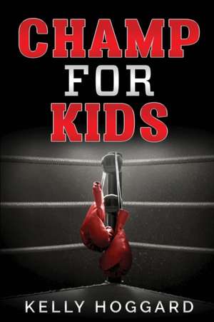 Champ for Kids de Kelly Hoggard