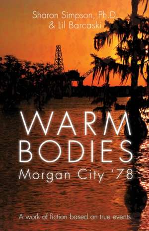 Warm Bodies - Morgan City '78 de Sharon Simpson