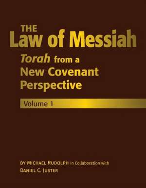 The Law of Messiah: Volume 1 de Michael Rudolph