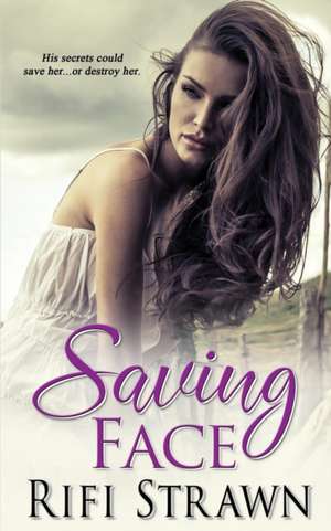 Saving Face de Rifi Strawn