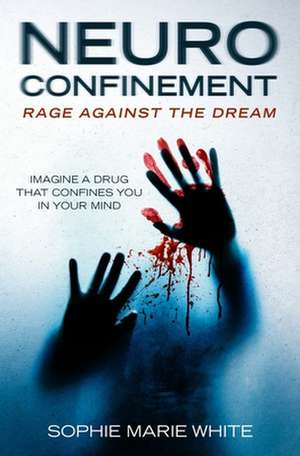 Neuro Confinement de Sophie Marie White