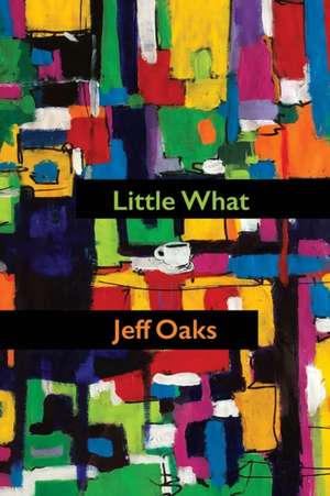 Little What de Jeff Oaks