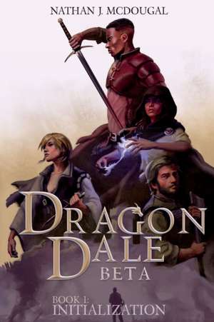 Dragon Dale Beta de Nathan J McDougal