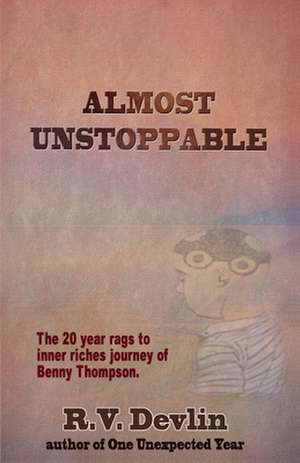 Almost Unstoppable de R. V. Devlin