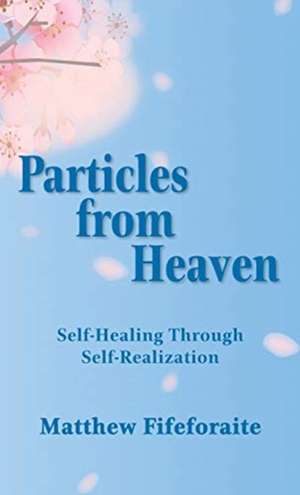 Particles from Heaven de Matthew Fifeforaite