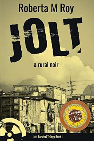 Jolt: A Rural Noir Volume 1 de Roberta M. Roy