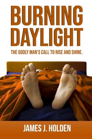 Burning Daylight de James J Holden