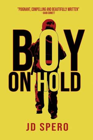 Boy on Hold de J. D. Spero