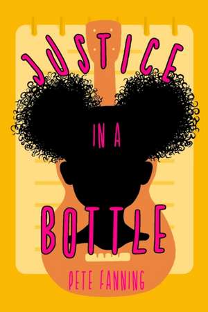 Justice in a Bottle de Pete Fanning