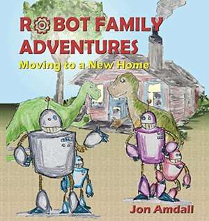 Robot Family Adventures de Jon Amdall