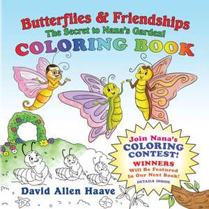 Butterflies & Friendships; Nana Butterfly's Coloring Contest de David a. Haave