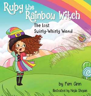 Ruby the Rainbow Witch de Kim Ann