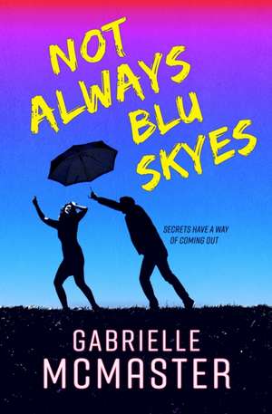 Not Always Blu Skyes de Gabrielle McMaster