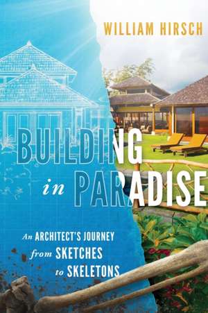 Building In Paradise de William Hirsch