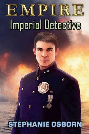 Empire: Imperial Detective de Stephanie Osborn