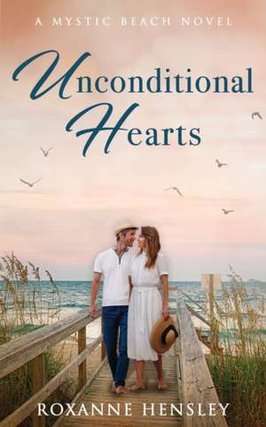 Unconditional Hearts de Roxanne Hensley