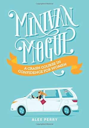 Minivan Mogul de Alex Perry